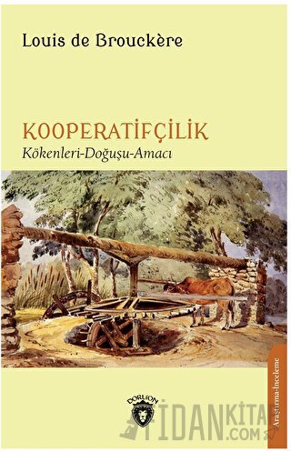 Kooperatifçilik Kökenler - Doğa - Hizmetler Louis de Brouckere