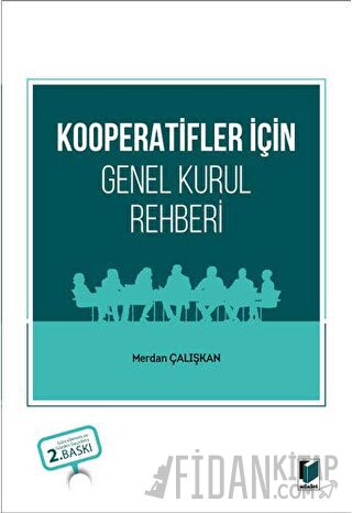 Kooperatifler İçin Genel Kurul Rehberi Merdan Çalışkan