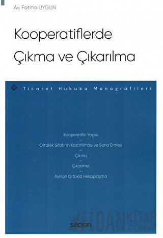 Kooperatiflerde Çıkma ve Çıkarılma – Ticaret Hukuku Monografileri – Fa