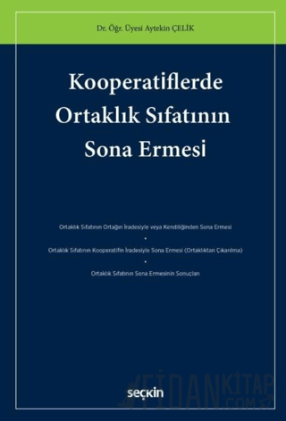 Kooperatiflerde Ortaklık Sıfatının Sona Ermesi Aytekin Çelik