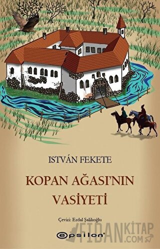 Kopan Ağası'nın Vasiyeti Istvan Fekete