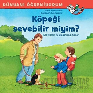 Köpeği Sevebilir miyim? - Dünyayı Öğreniyorum Inga Vinkelau