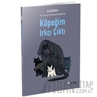 Köpeğim Irkçı Çıktı Audren