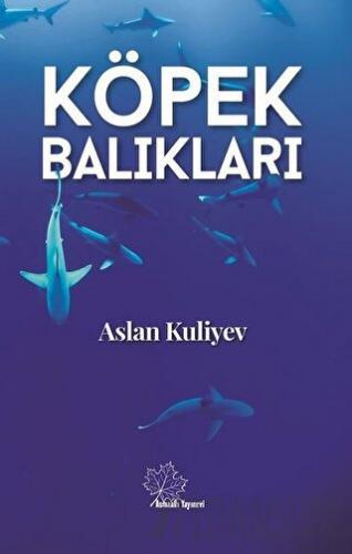 Köpek Balıkları Aslan Kuliyev