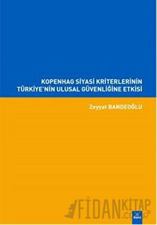 Kopenhag Siyasi Kriterlerinin Türkiye'nin Ulusal Güvenliğine Etkisi Ze