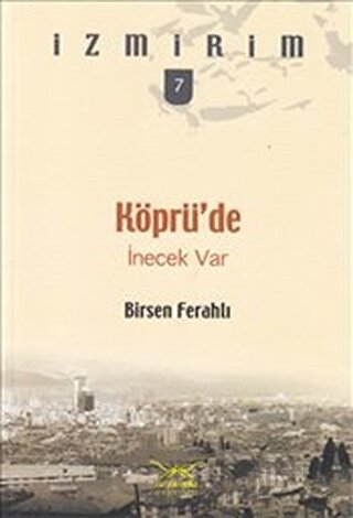 Köprü’de İnecek Var Birsen Ferahlı