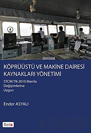 Köprüüstü ve Makine Dairesi Kaynakları Yönetimi (Ciltli) Ender Asyalı