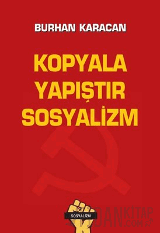 Kopyala Yapıştır Sosyalizm Burhan Karacan