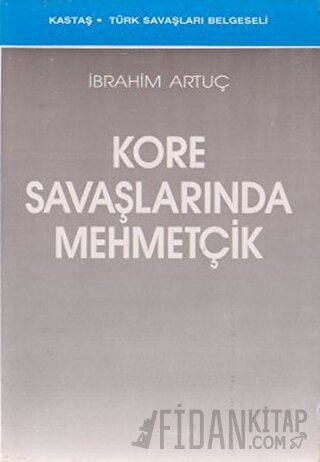 Kore Savaşlarında Mehmetçik İbrahim Artuç