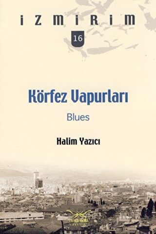 Körfez Vapurları Blues Halim Yazıcı