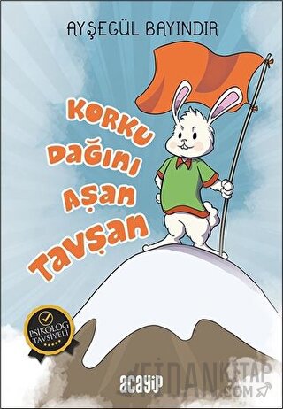 Korku Dağını Aşan Tavşan Ayşegül Bayındır