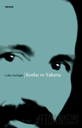 Korku ve Yakarış Cahit Zarifoğlu