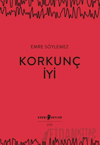 Korkunç İyi Emre Söylemez