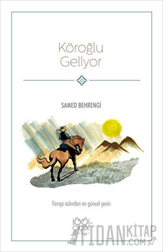 Köroğlu Geliyor Samed Behrengi