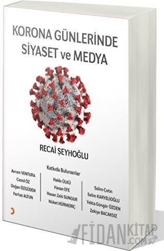 Korona Günlerinde Siyaset ve Medya Recai Şeyhoğlu