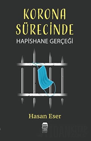 Korona Sürecinde Hapishane Gerçeği Hasan Eser