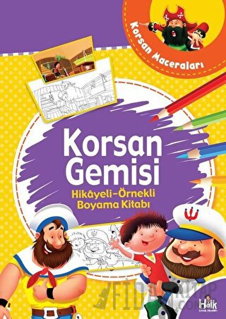 Korsan Gemisi - Hikayeli Örnekli Boyama Kitabı Kolektif