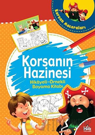 Korsanın Hazinesi - Hikayeli Örnekli Boyama Kitabı Kolektif