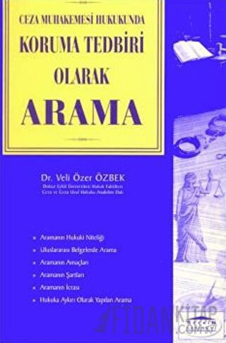 Ceza Muhakemesi Hukukun&#39;daKoruma Tedbiri Olarak Arama Veli Özer Öz