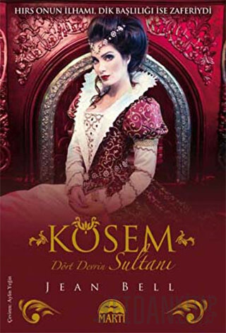 Kösem Dört Devrin Sultanı (Ciltli) Jean Bell