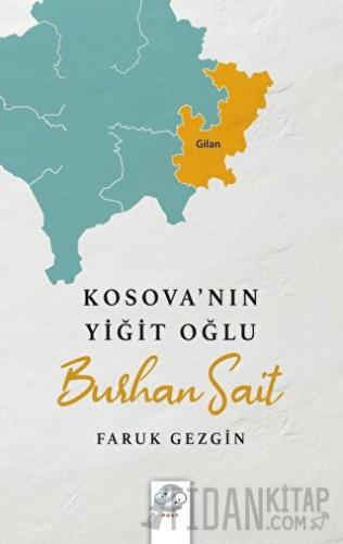 Kosova’nın Yiğit Oğlu - Burhan Sait Faruk Gezgin