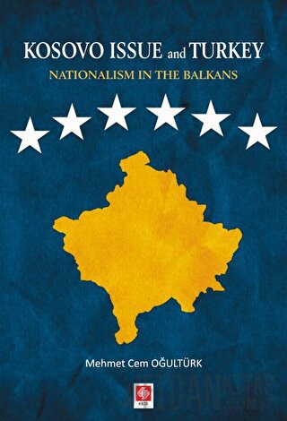 Kosovo Issue and Turkey Nationalism in The Balkans Mehmet Cem Oğultürk