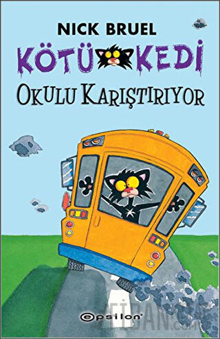 Kötü Kedi Okulu Karıştırıyor Nick Bruel