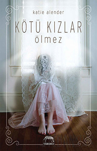 Kötü Kızlar Ölmez (Ciltli) Katie Alender