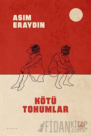 Kötü Tohumlar Asım Eraydın