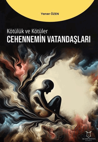 Kötülük ve Kötüler - Cennetin Vatandaşları Yener Özen