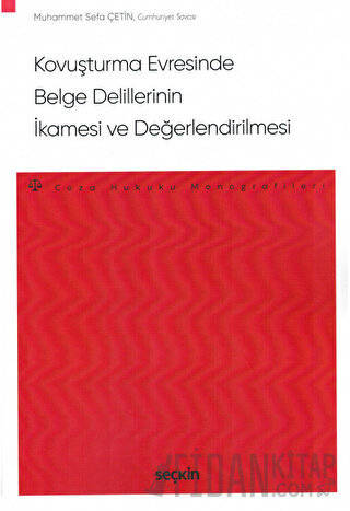 Kovuşturma Evresinde Belge Delillerinin İkamesi ve Değerlendirilmesi –