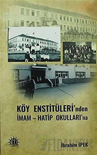 Köy Enstitüleri'nden İmam Hatip Okulları'na İbrahim İpek