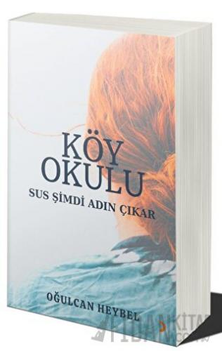 Köy Okulu Oğulcan Heybel