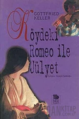 Köydeki Romeo ile Jülyet Gottfried Keller