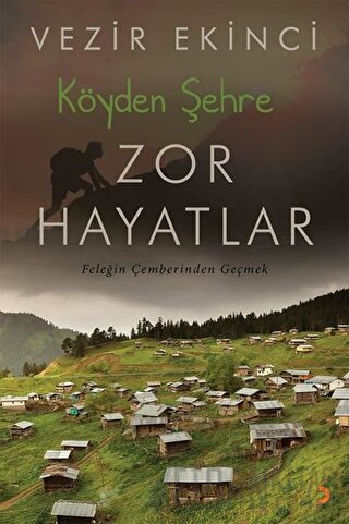 Köyden Şehre Zor Hayatlar Vezir Ekinci