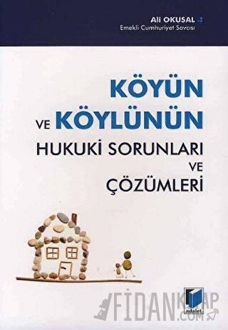 Köyün ve Köylünün Hukuki Sorunları ve Çözümleri Ali Okusal