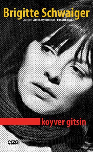 Koyver Gitsin (Ciltli) Brigitte Schwaiger