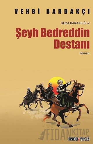 Koza Karanlığı - 2 : Şeyh Bedreddin Vehbi Bardakçı