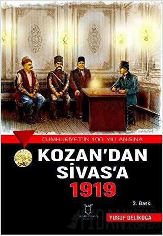 Kozan’dan Sivas’a 1919 Yusuf Delikoca