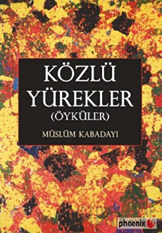 Közlü Yürekler (Öyküler) Müslüm Kabadayı