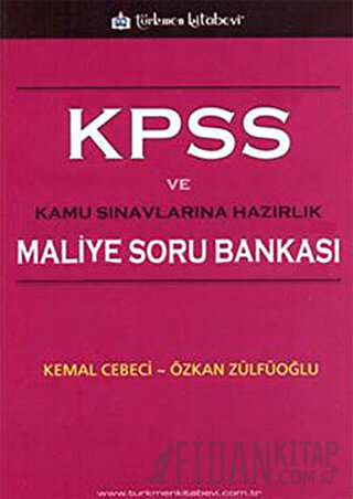 KPSS ve Kamu Sınavlarına Hazırlık Maliye Soru Bankası Kemal Cebeci