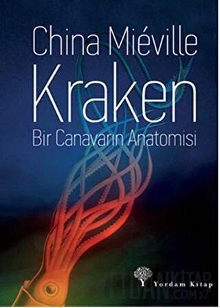 Kraken Bir Canavarın Anatomisi China Mieville