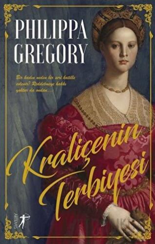 Kraliçenin Terbiyesi Philippa Gregory