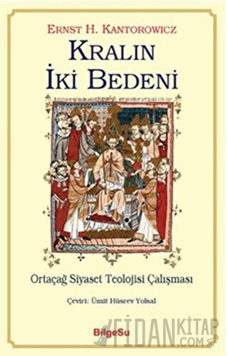 Kralın İki Bedeni Ernst H. Kantorowicz