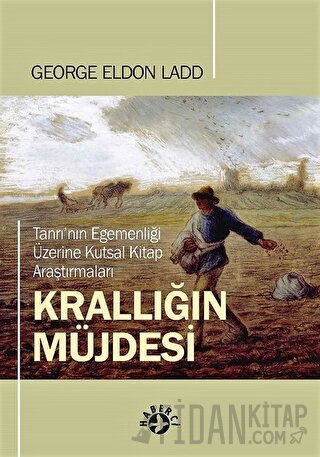 Krallığın Müjdesi? George Eldon Ladd