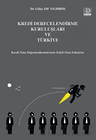 Kredi Derecelendirme Kuruluşları ve Türkiye Gülay Elif Yıldırım