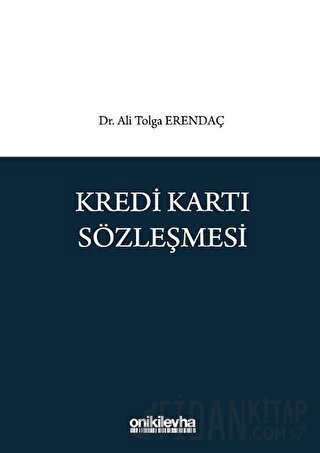 Kredi Kartı Sözleşmesi (Ciltli) Ali Tolga Erendaç