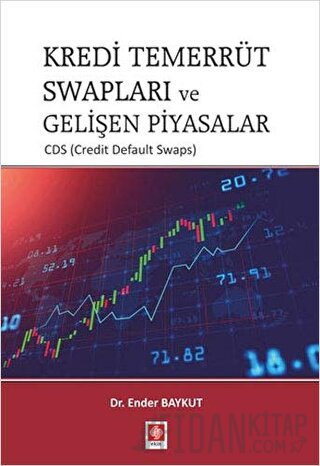 Kredi Temerrüt Swapları ve Gelişen Piyasalar Ender Baykut