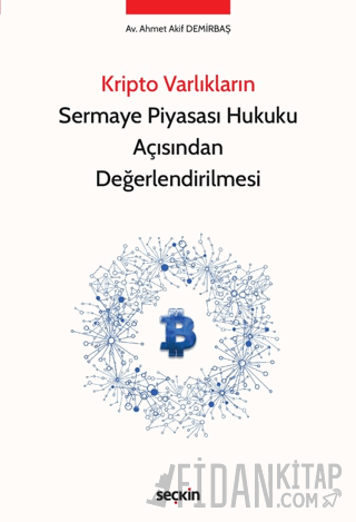 Kripto Varlıkların Sermaye Piyasası Hukuku Açısından Değerlendirilmesi