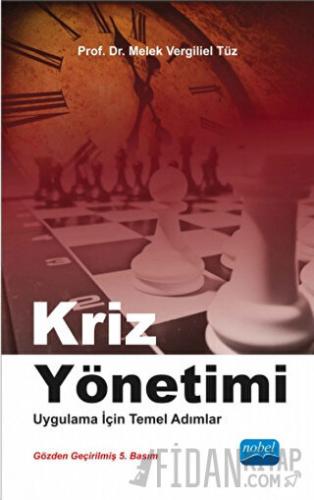 Kriz Yönetimi - Uygulama İçin Temel Adımlar Melek Vergiliel Tüz